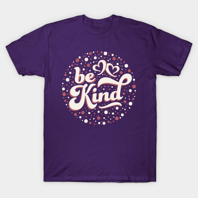 Be Kind T-Shirt by Kindred Prints